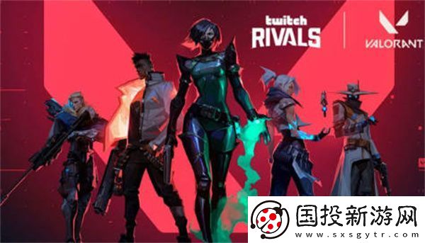 无畏契约角色全攻略