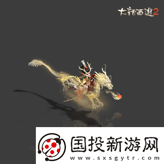 侠枪意气！大话西游2经典版春节召唤兽“龙小侠”惊艳亮相！