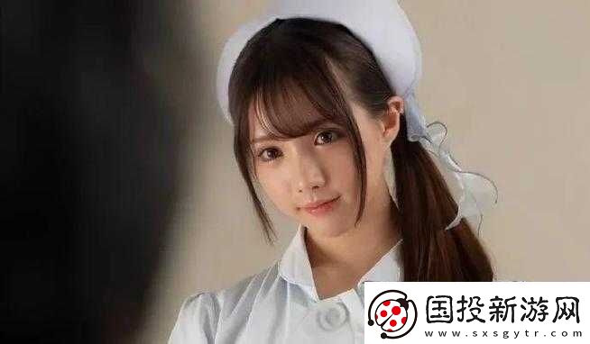 JEALOUSVUE日本人护士的别样故事与精彩演绎