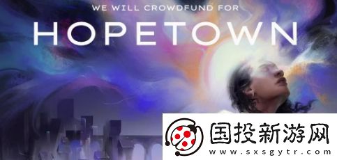 极乐迪斯科精神续作hopetown企划