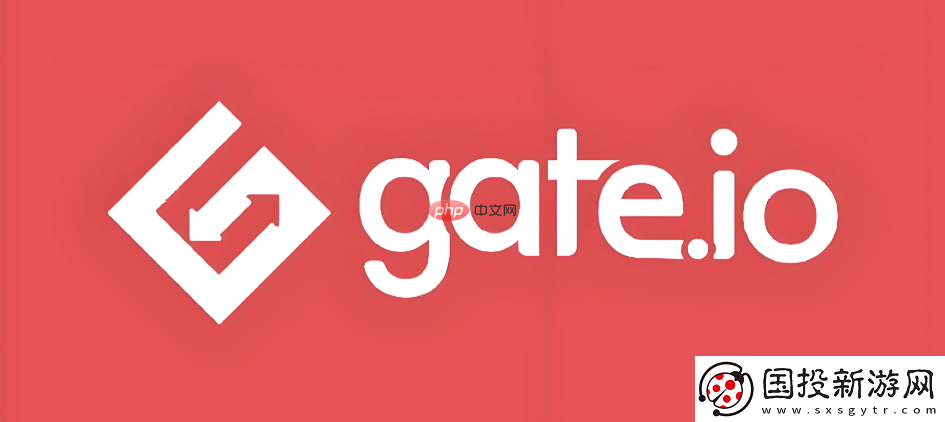 Gate.io交易所App官网如何下载详细教程
