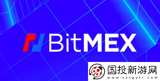 BitMEX交易所应用程序下载指南